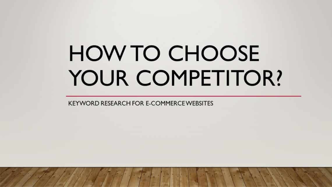 SEO for ECommerce: How to Choose Your Competitor?